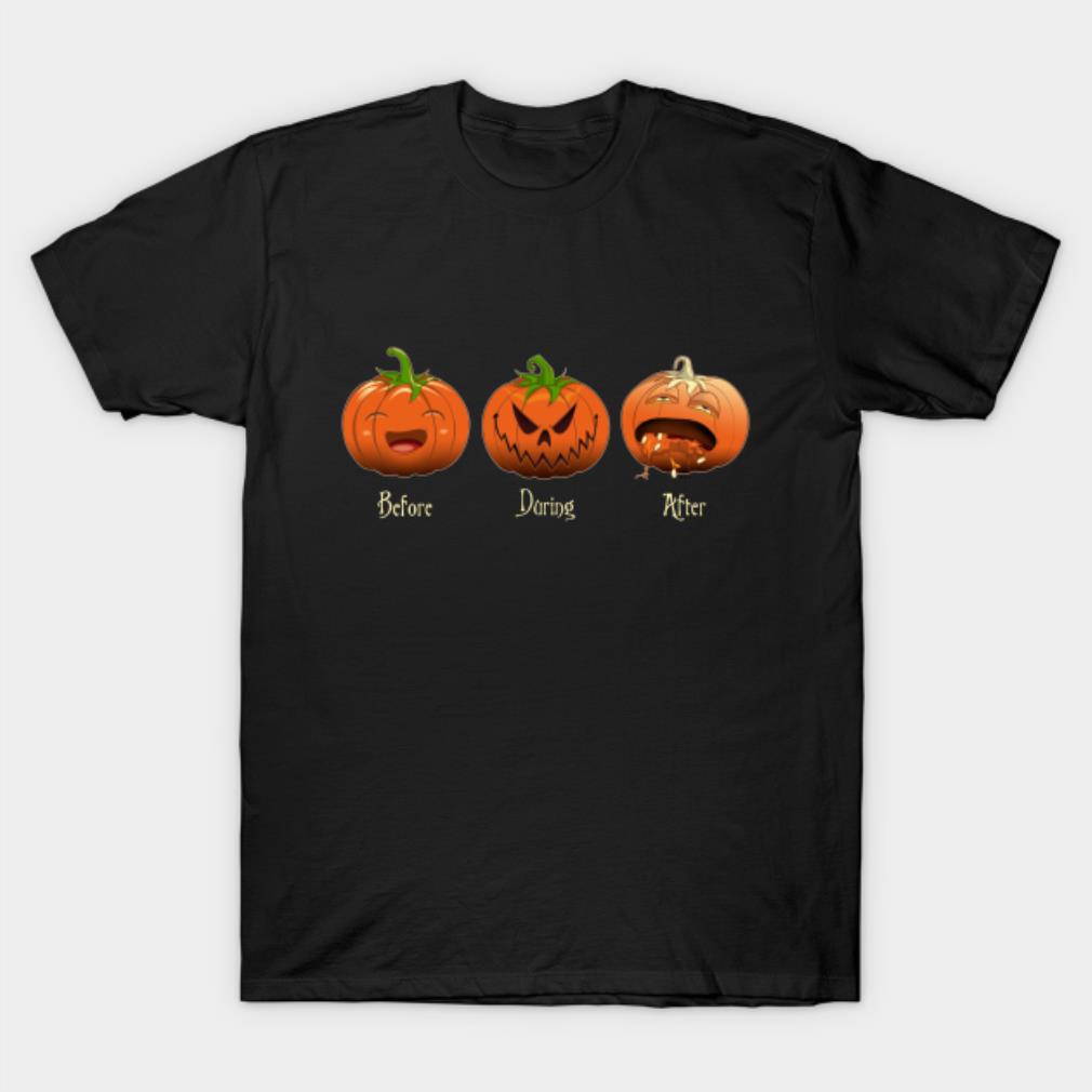 Halloween Time Pumpkin before during after Halloween T-shirt