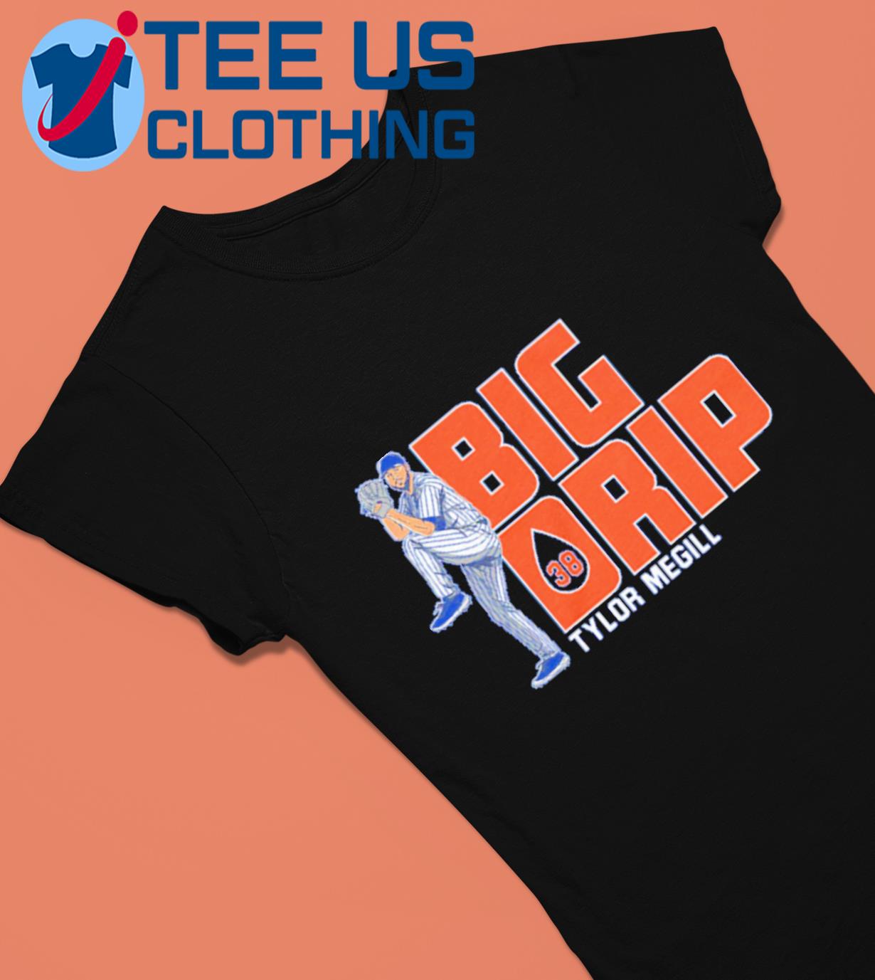 Tylor Megill Big Drip MLB Shirt, hoodie, sweater, long sleeve and