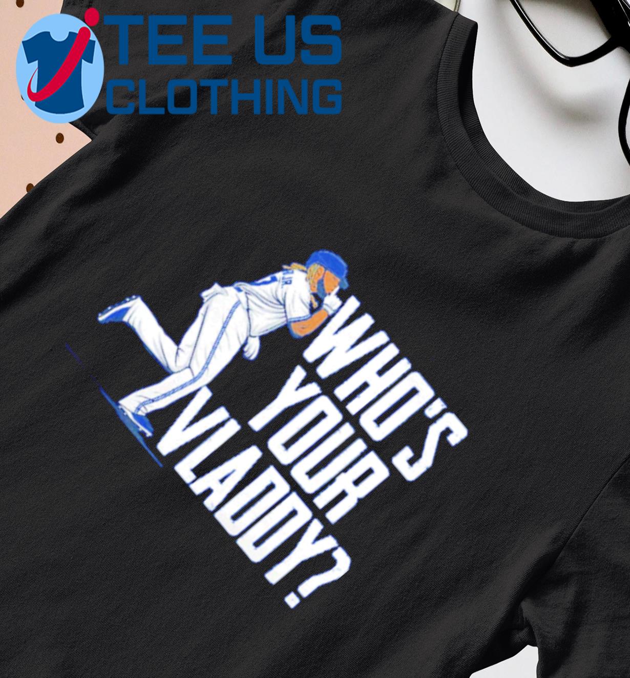 Who_s Your Vladdy, Vladimir Guerrero Jr, cool gift idea for a friend, dad,  mom, Premium  Classic T-Shirt for Sale by JosephDiaz478