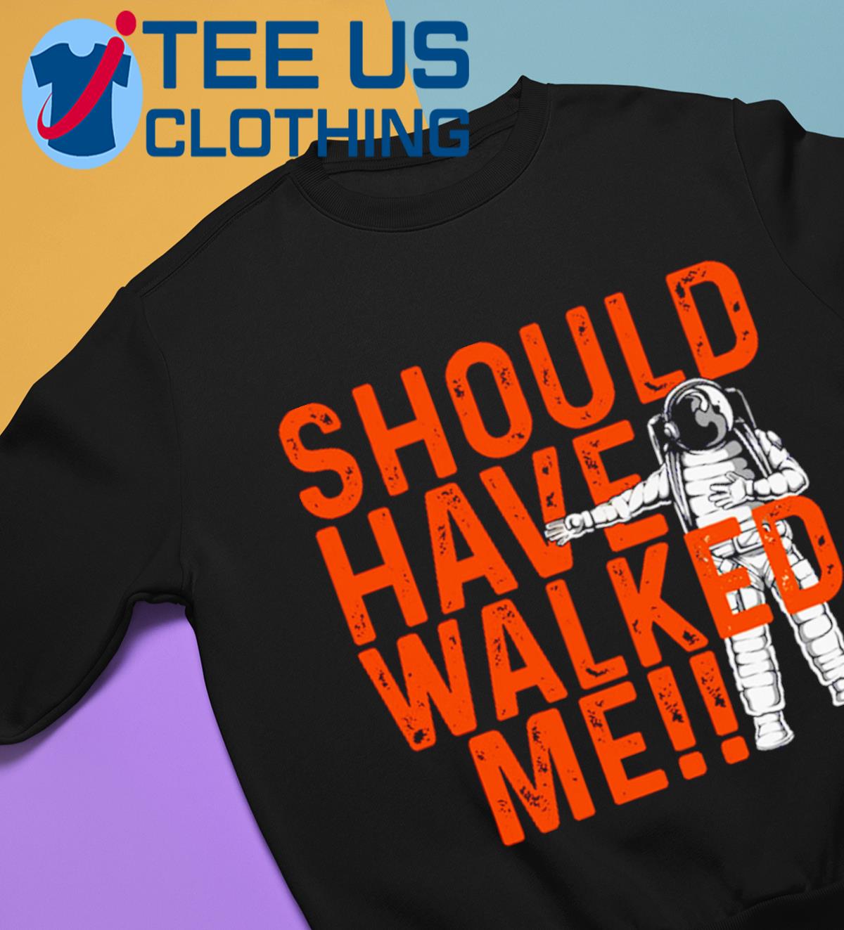 Should've walked me Alex Bregman shirt, hoodie, sweater, longsleeve