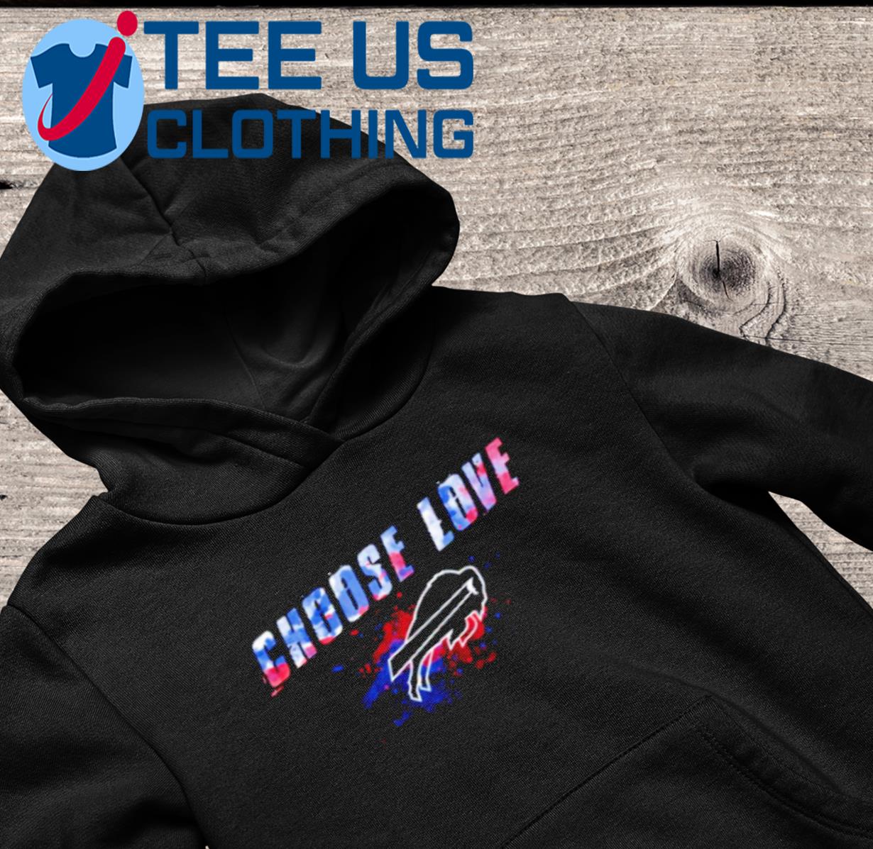 Choose Love Buffalo Bills Not Hate Color Painting Art Shirt, hoodie,  sweater, long sleeve and tank top