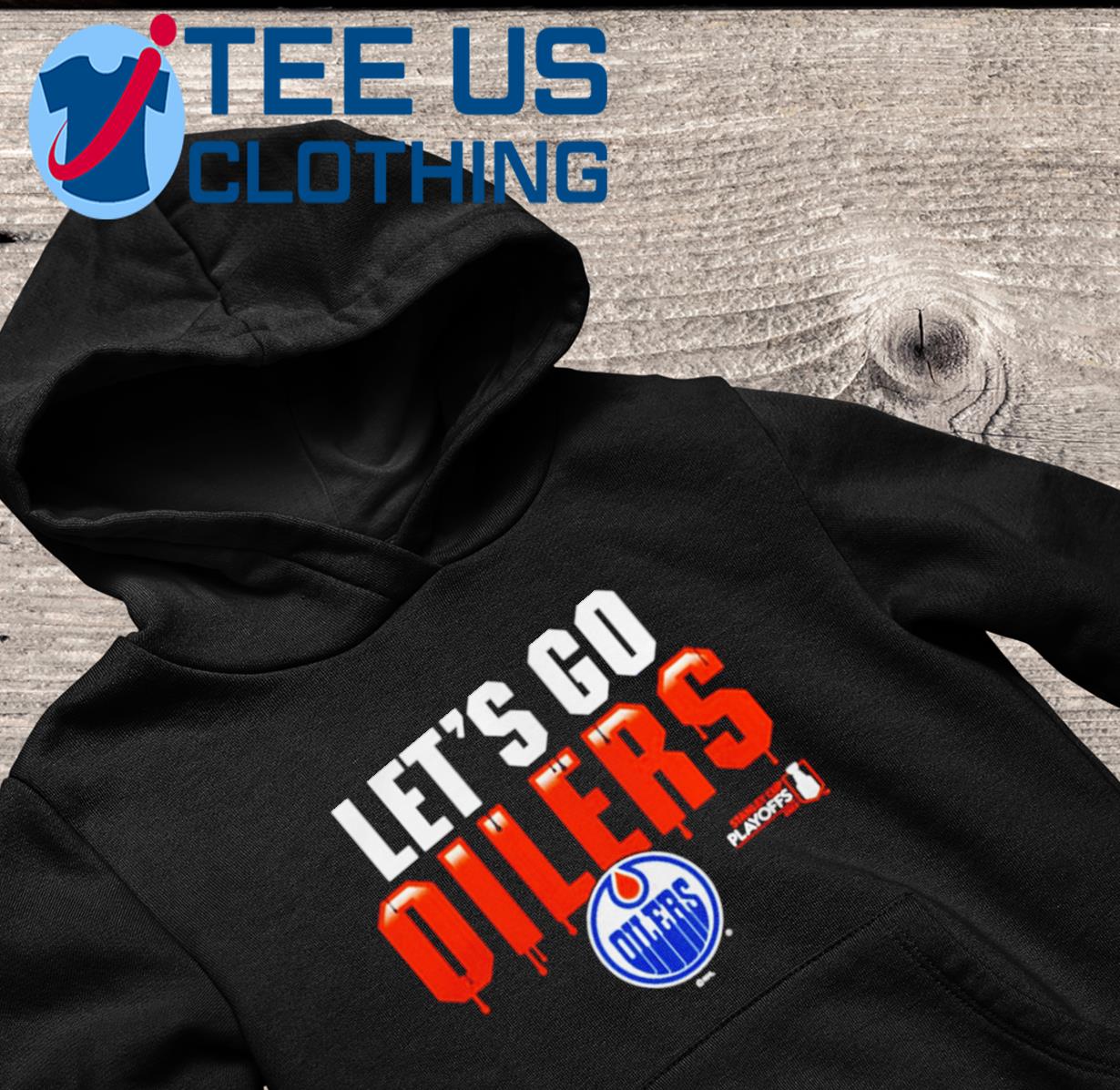 Edmonton oilers let's go oilers shirt, hoodie, sweater, long