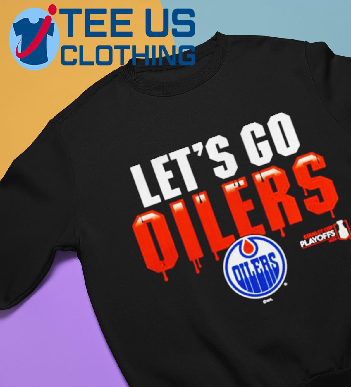 Edmonton Oilers Let's Go Oilers Shirt