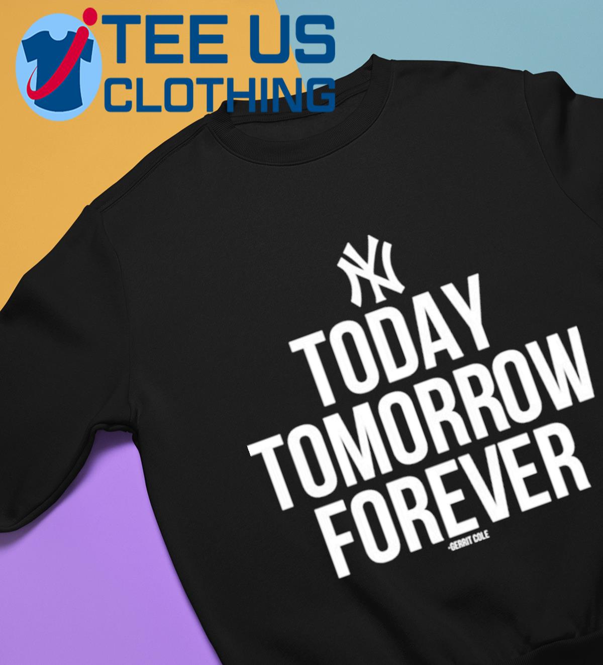  Officially Licensed Gerrit Cole - Today Tomorrow Forever T-Shirt  : Sports & Outdoors