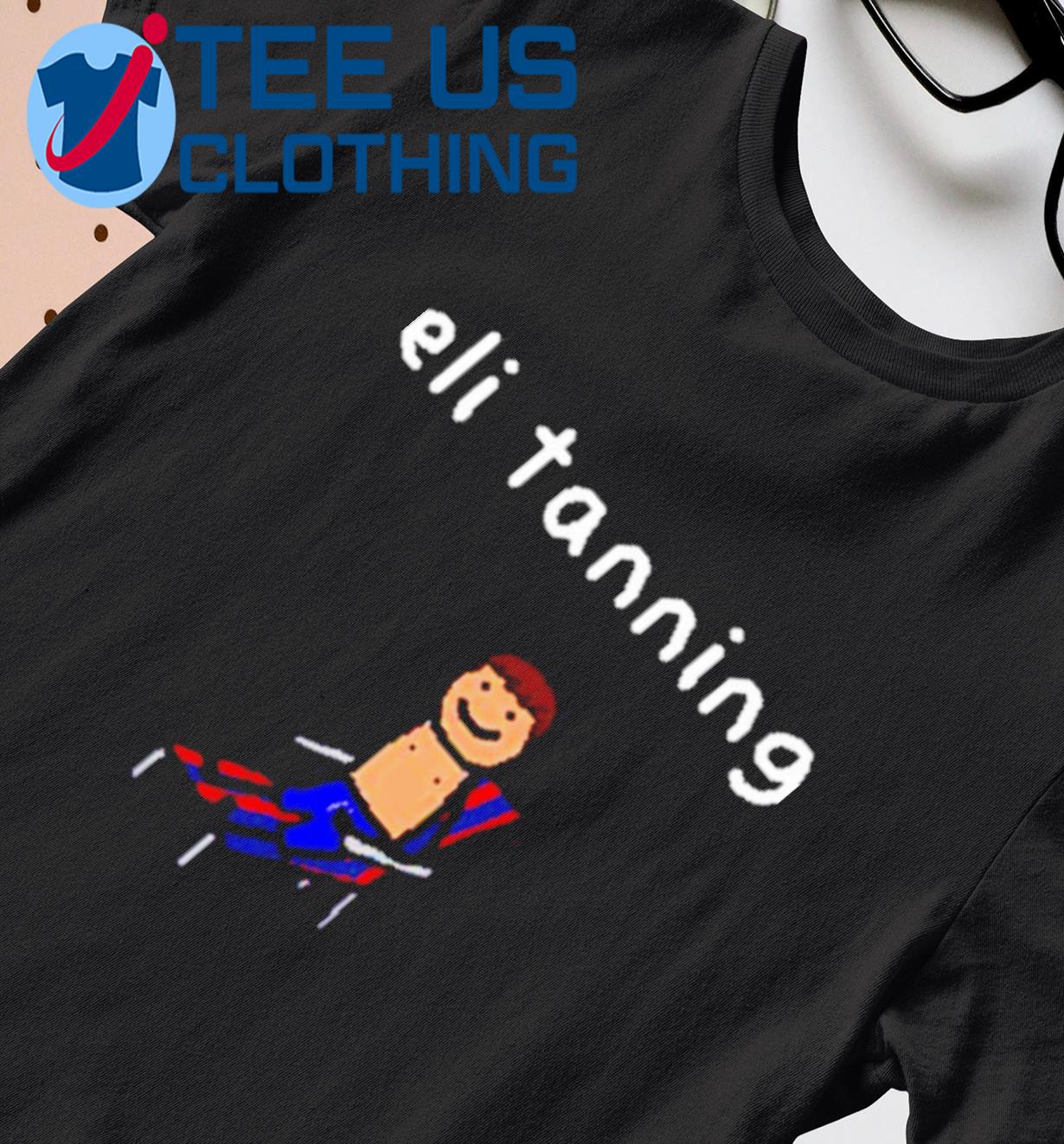 Playoff Paint Eli Tanning Manning Shirt Eli Manning Is Ready For The Summer  Shirt - Hectee