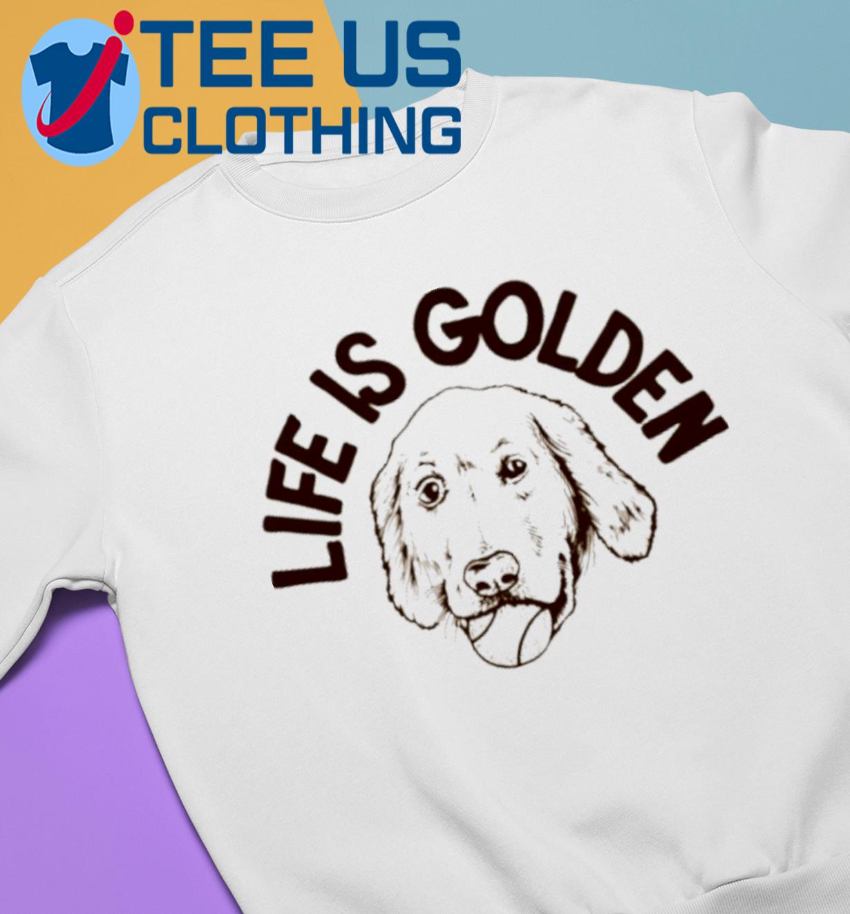 Ty France Life Is Golden Dog Shirt - Teebreat