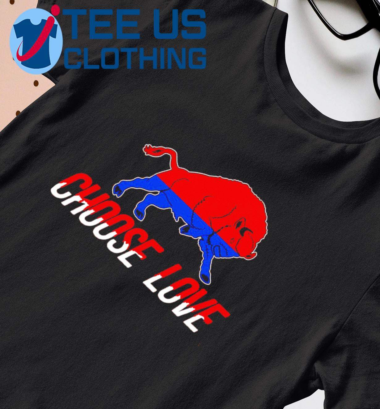 Official choose Love Buffalo Bills Shirt, hoodie, sweater, long sleeve and  tank top