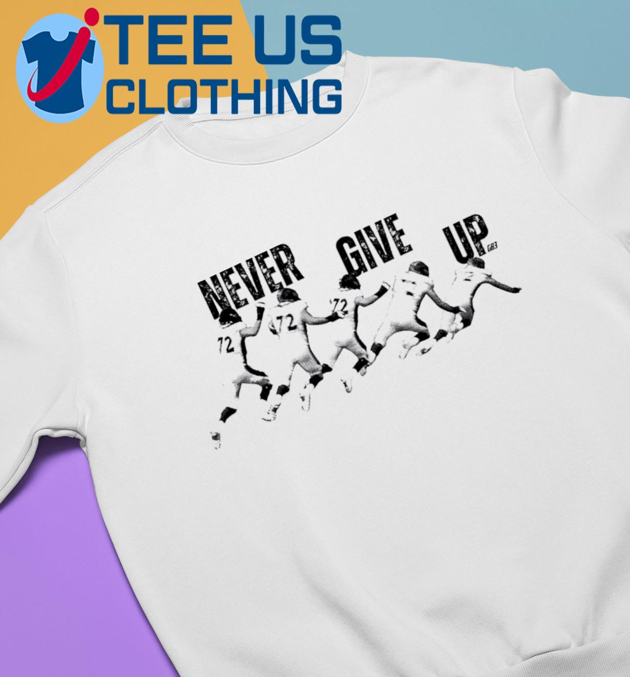 Official Garett bolles never give up T-shirt, hoodie, sweater, long sleeve  and tank top