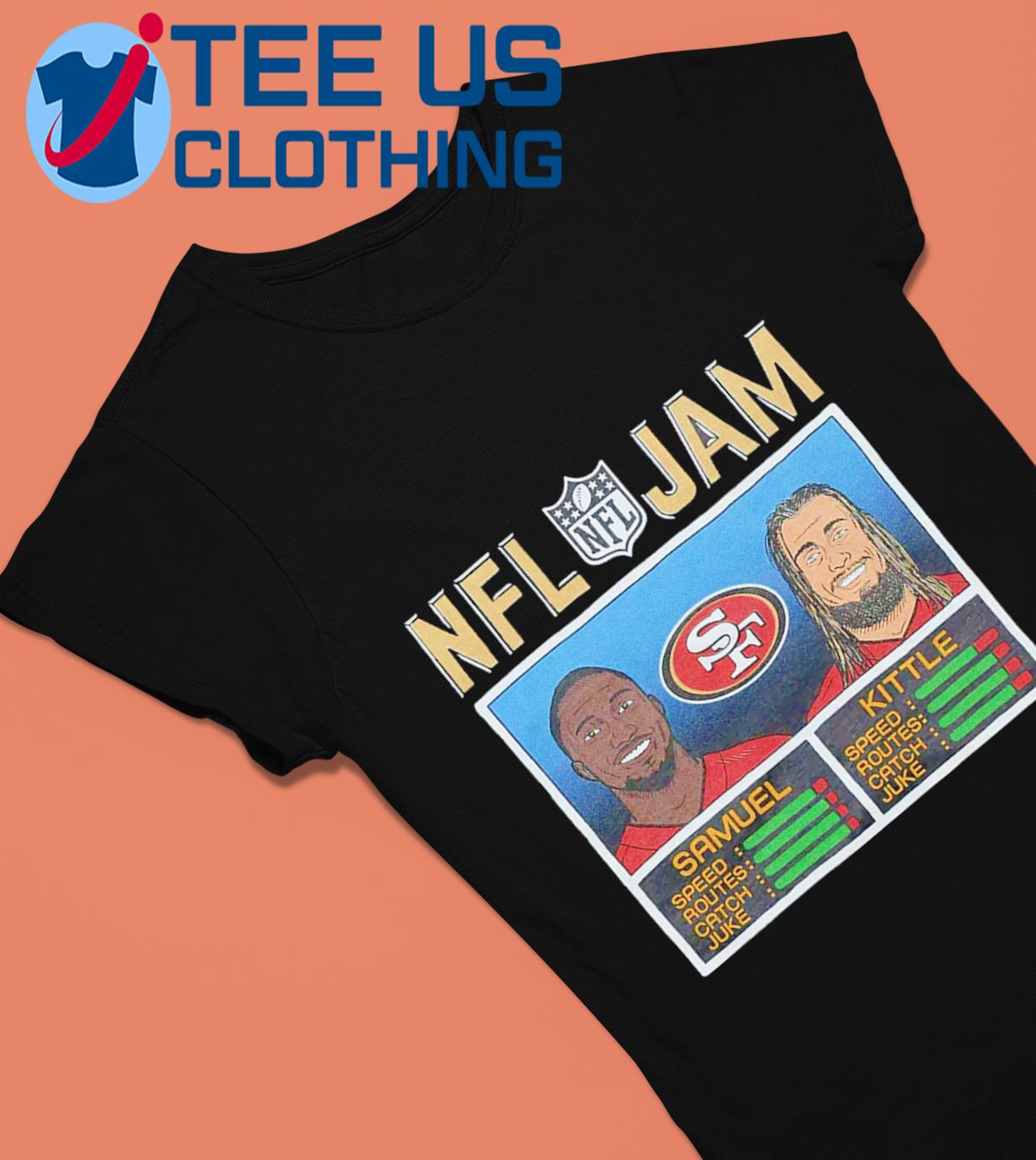 NFL Jam 49ers Samuel And Kittle Shirt Deebo Samuel, George Kittle, San  Francisco 49ers - Ellie Shirt