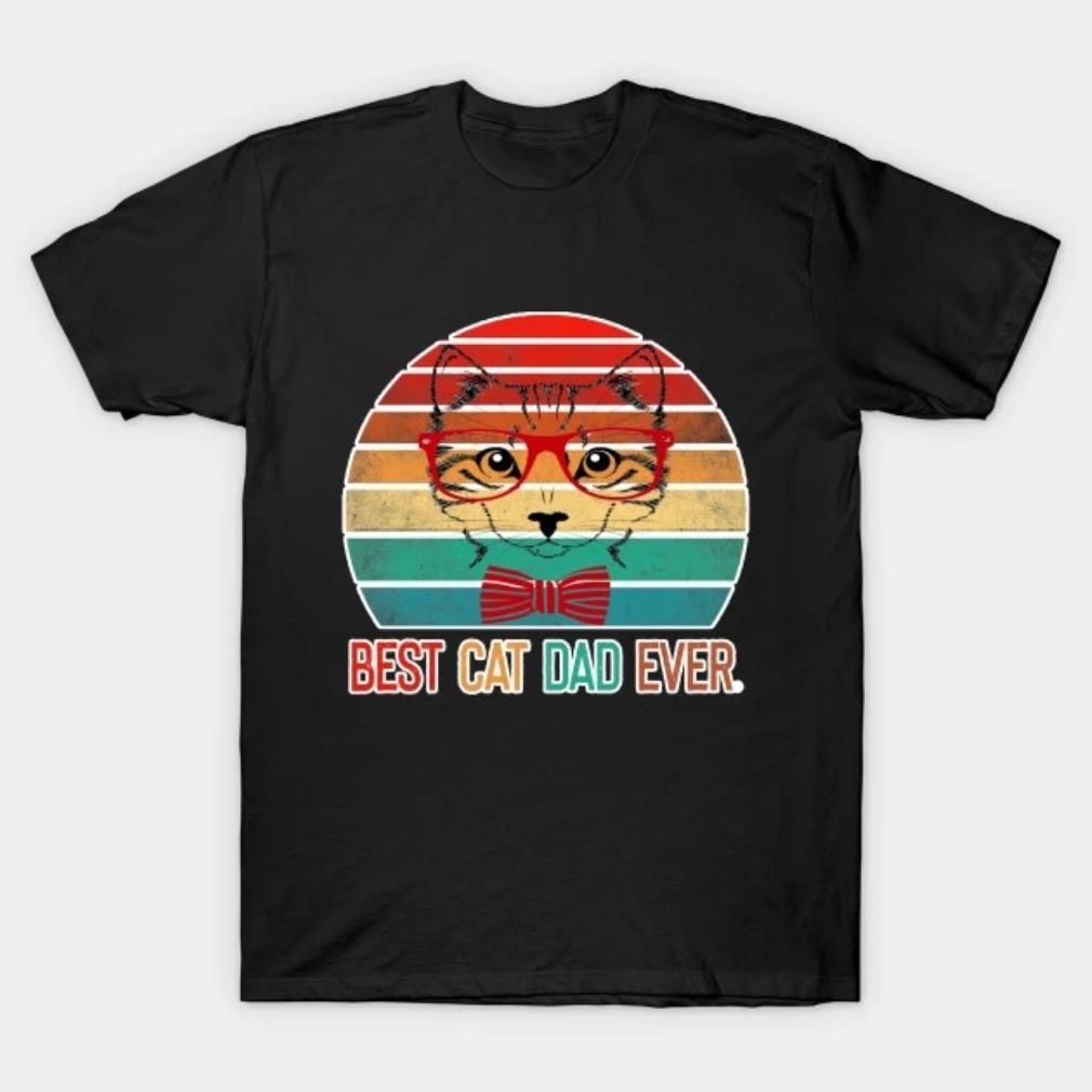 Best Cat Dad Ever Father Day T-Shirt
