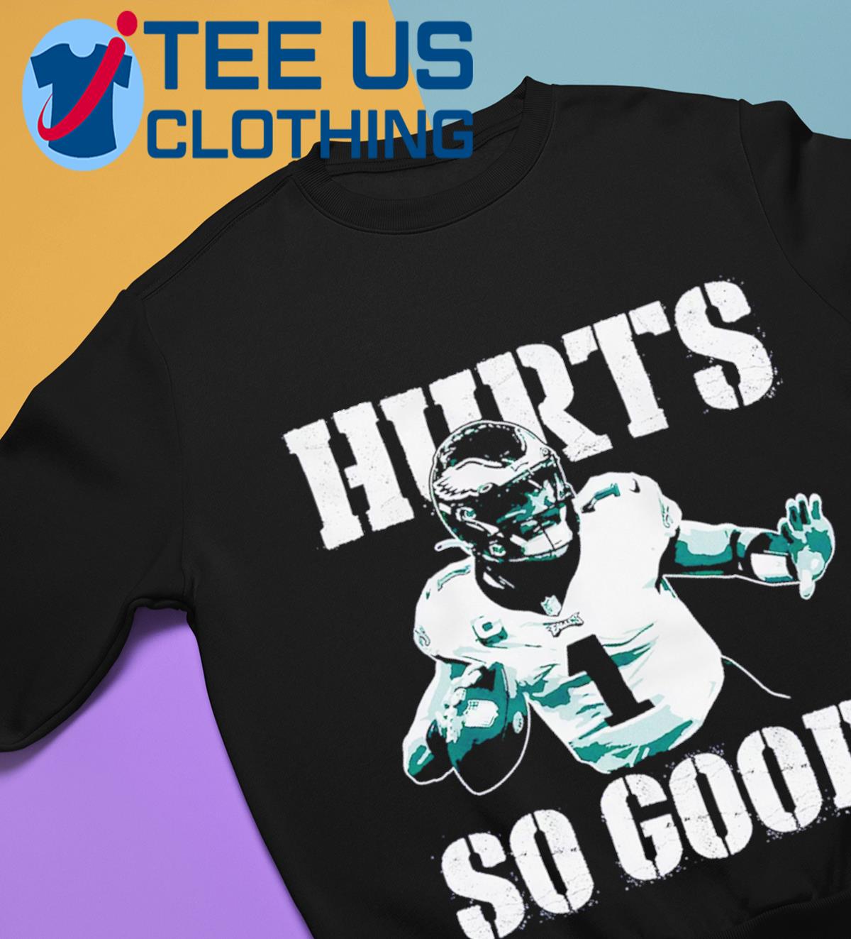 Jalen Hurts So Good Philadelphia Eagles Shirt, hoodie, sweater, long sleeve  and tank top