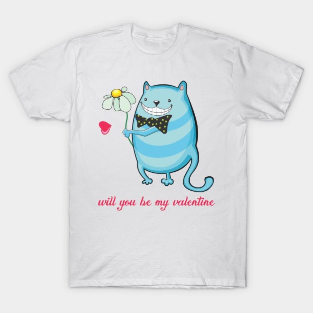 Will you be my Valentine's T-Shirt