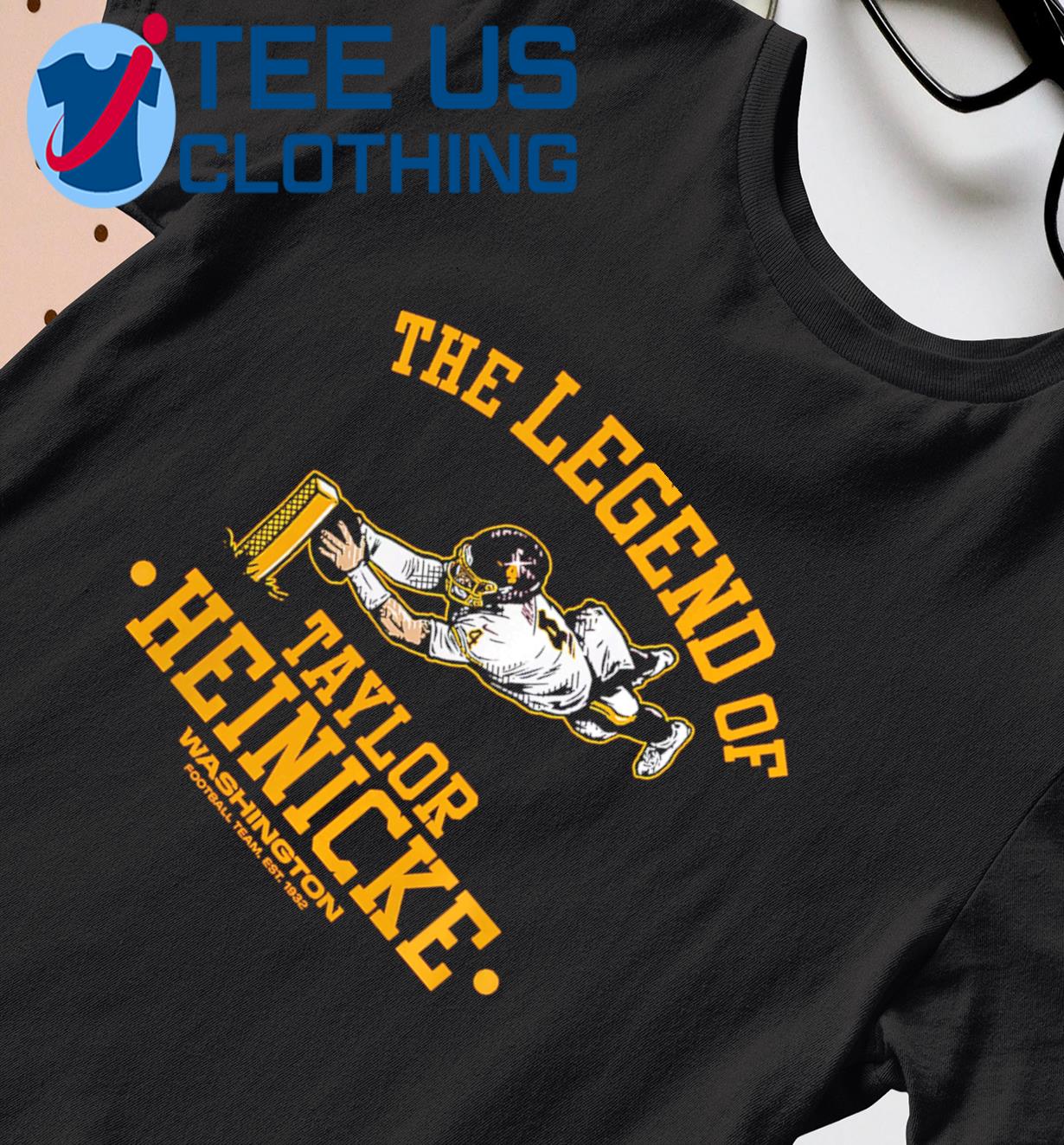 Washington Football Team The Legend of Taylor Heinicke shirt