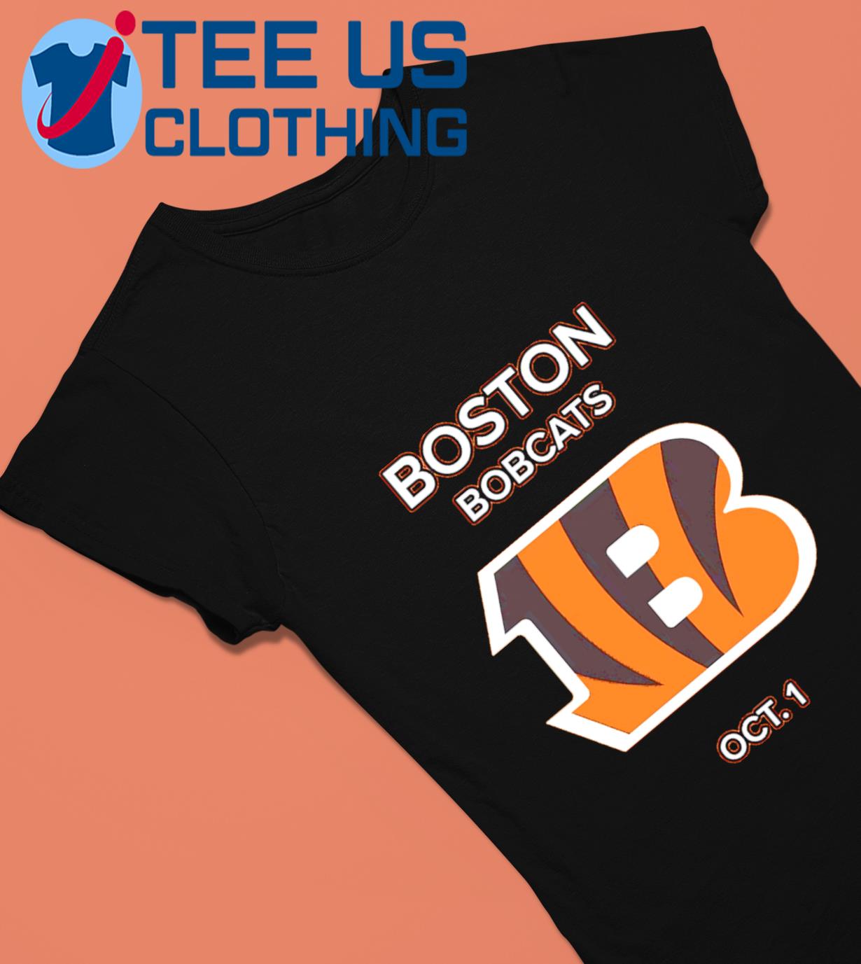 Boston Bobcats Oct.1 Cincinnati Bengals shirt t-shirt by To-Tee