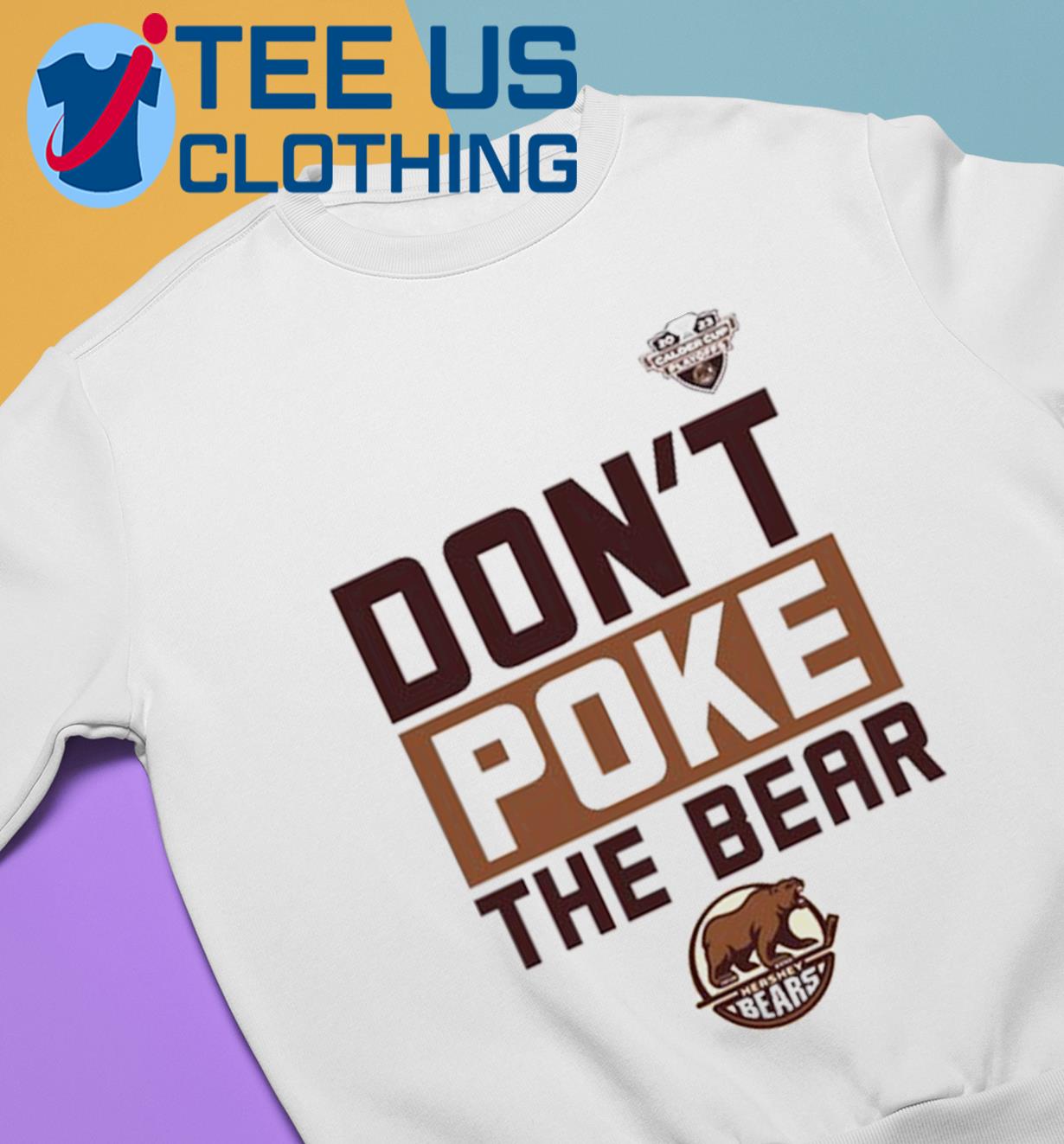 2023 Hershey Bears don't Poke The Bear Calder Cup Playoffs logo shirt,  hoodie, sweater, long sleeve and tank top