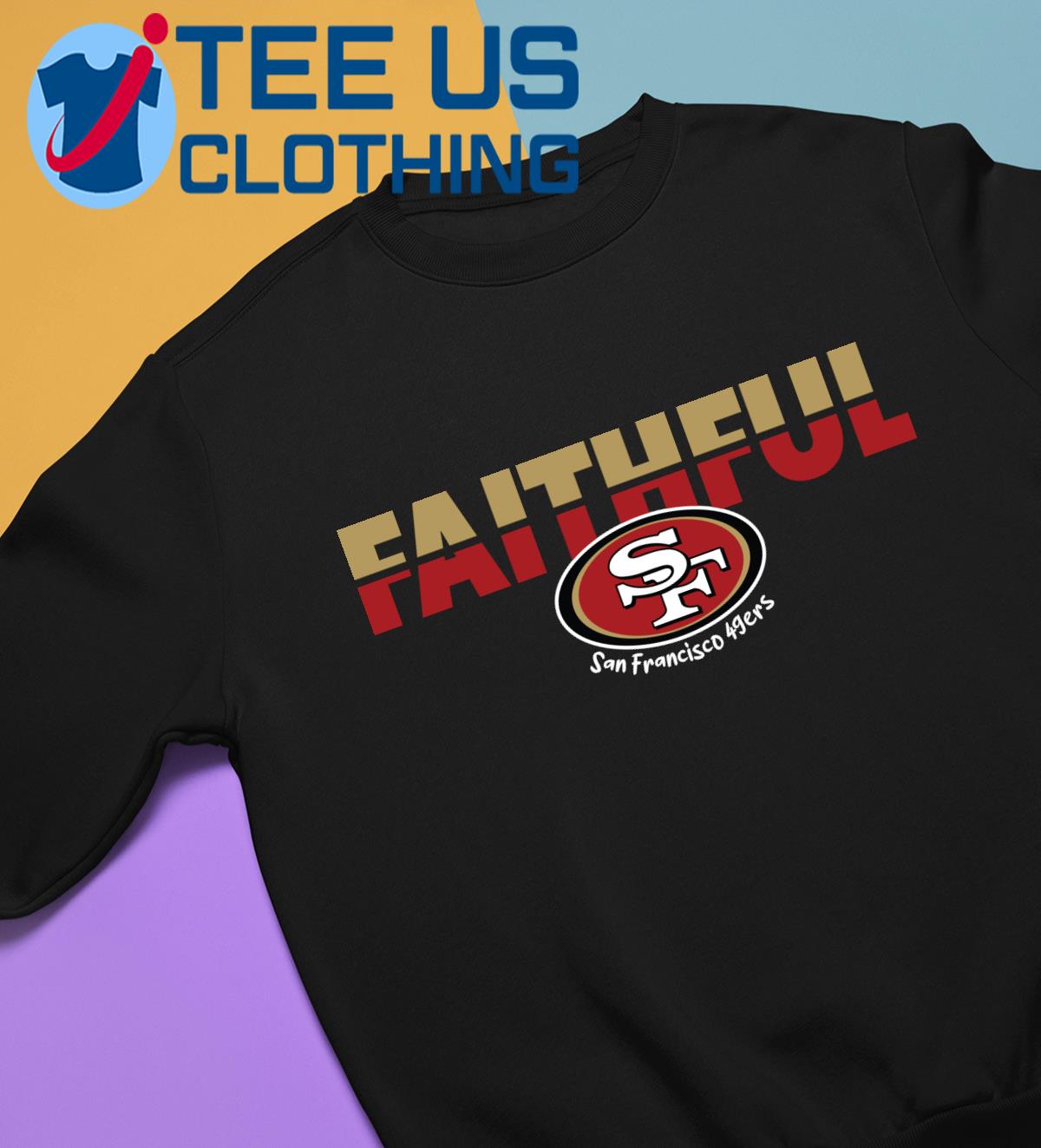 San Francisco 49ers Faithful Logo 2023 shirt, hoodie, sweater, long sleeve  and tank top