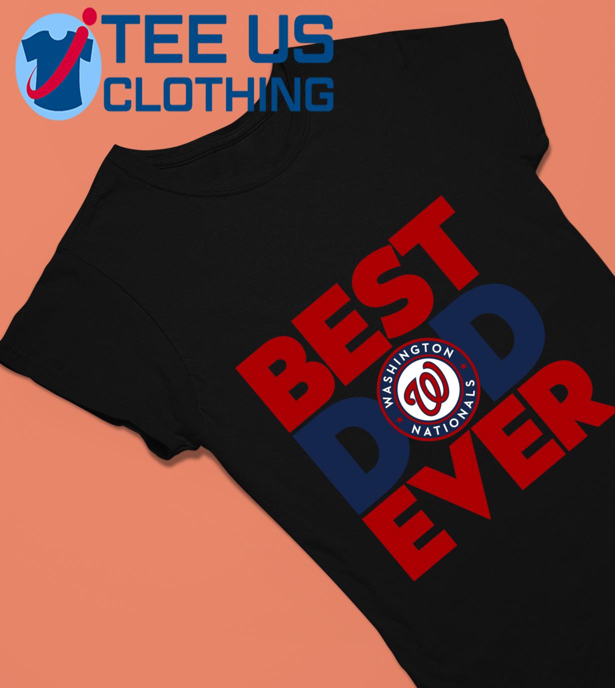 Best dad ever MLB Washington Nationals logo 2023 T-shirt, hoodie, sweater,  long sleeve and tank top