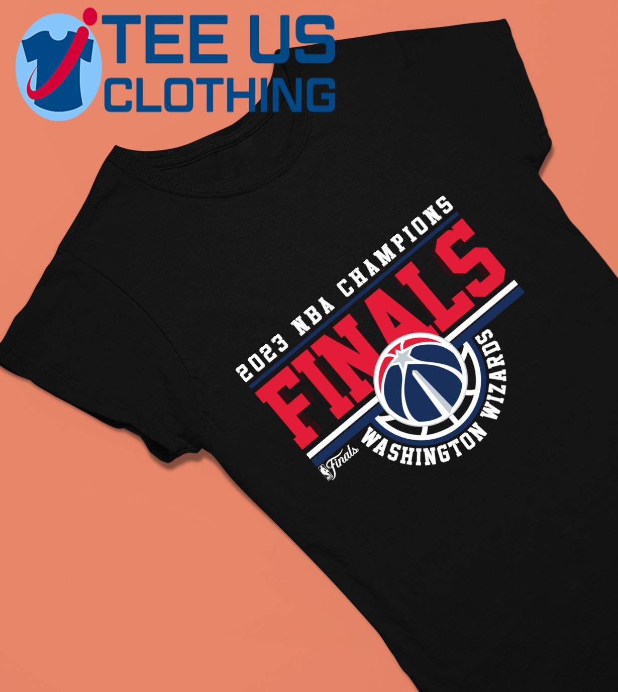 2023 NBA Champions Final Washington Wizards T-shirt, hoodie, sweater, long  sleeve and tank top