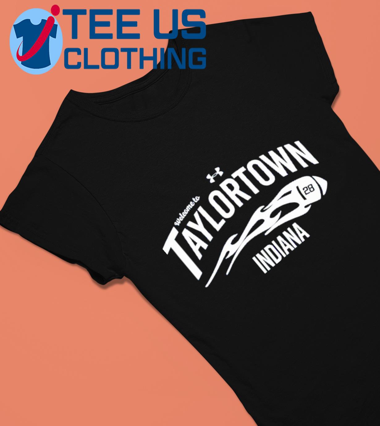 Indianapolis Colts welcome to Taylortown Indiana shirt, hoodie, sweater and  v-neck t-shirt