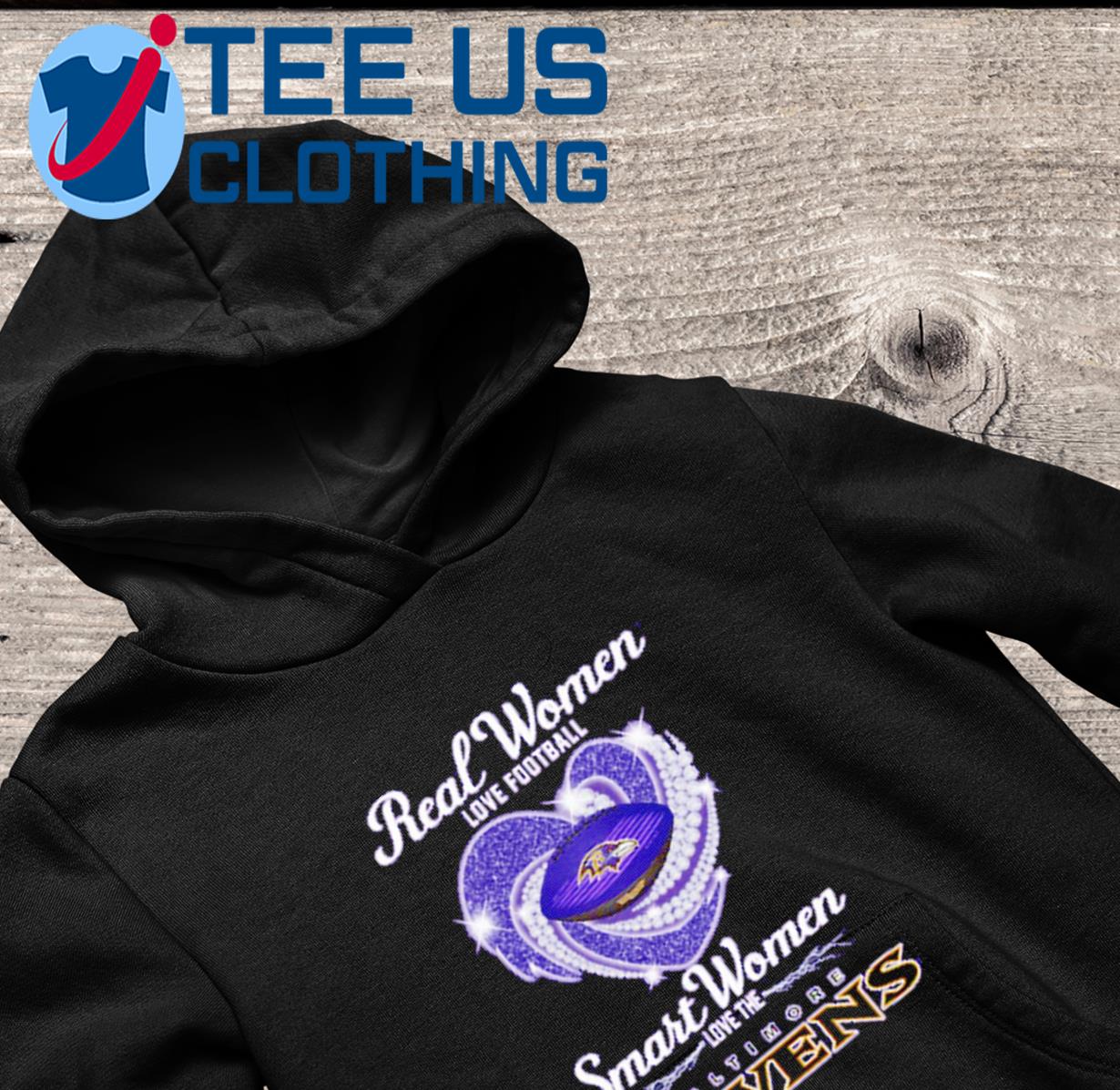 Real women love football smart women love the Baltimore Ravens t-shirt,  hoodie, sweater and long sleeve