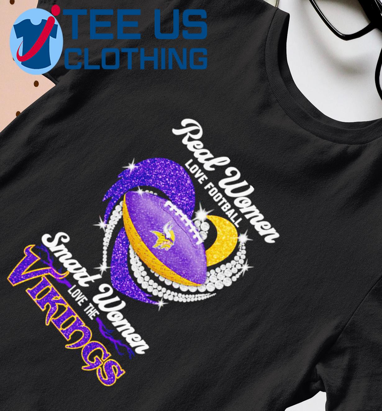 Minnesota Vikings Shirt Real Women Love Football Smart Women Love