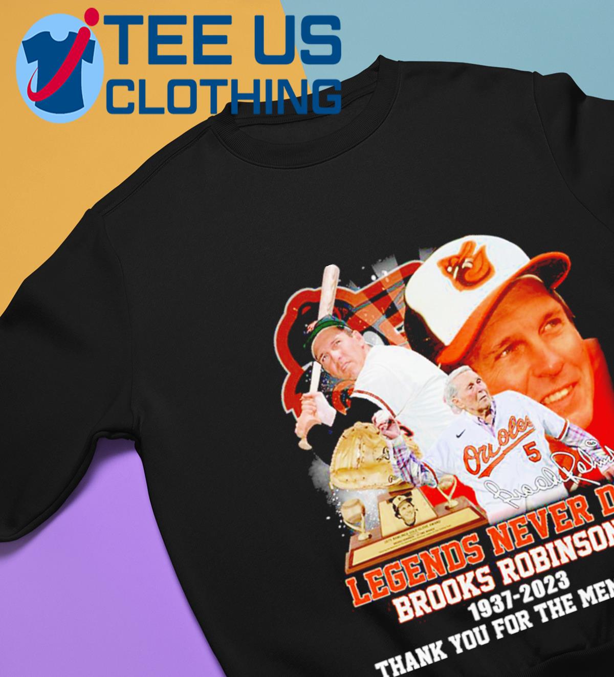 Official Brooks robinson baltimore orioles 1937 2023 legends never die  memories baseball jersey shirt, hoodie, sweater, long sleeve and tank top