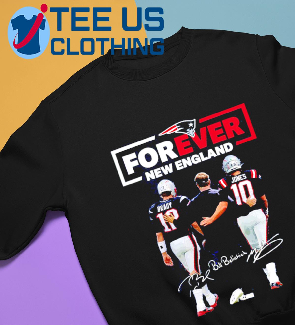 Forever New England Patriots Brady And Jones Shirt Hoodie Sweater