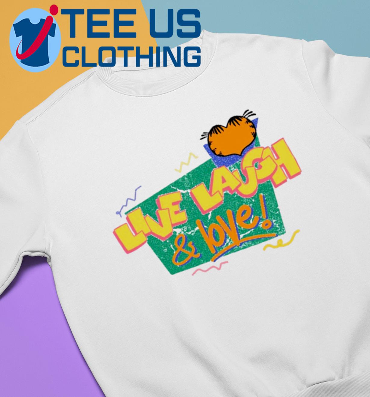 Garfield Live Laugh Love And Friends Shirt