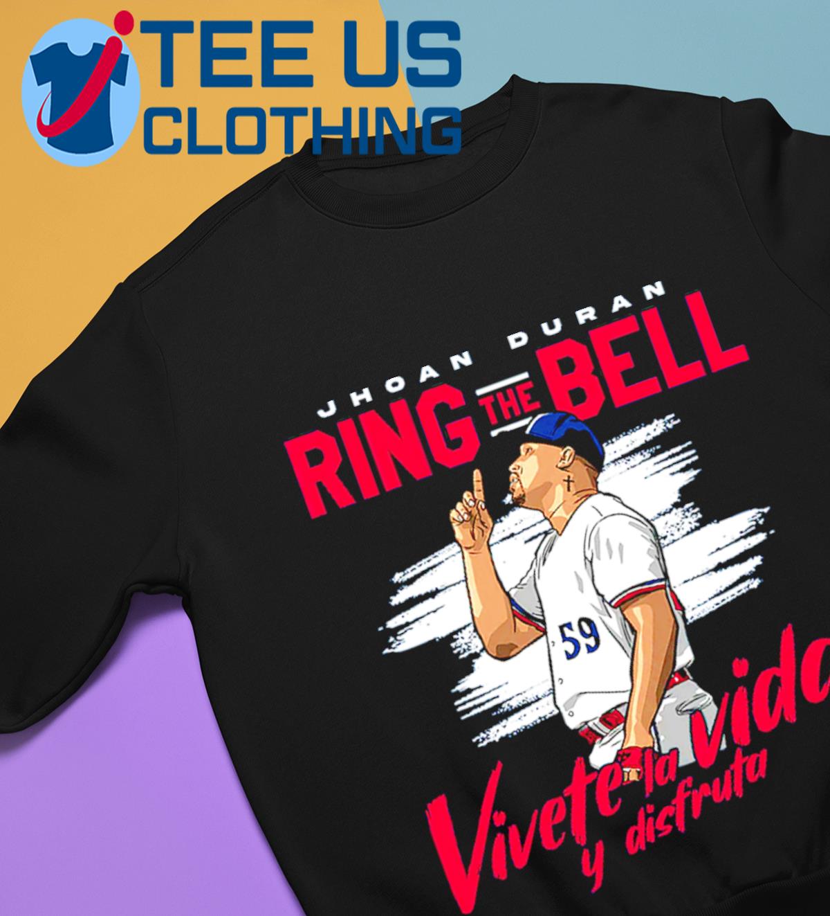 Official Jhoan Duran Ring The Bell Vivete La Vida Y Disfruta Shirt, hoodie,  sweater and long sleeve
