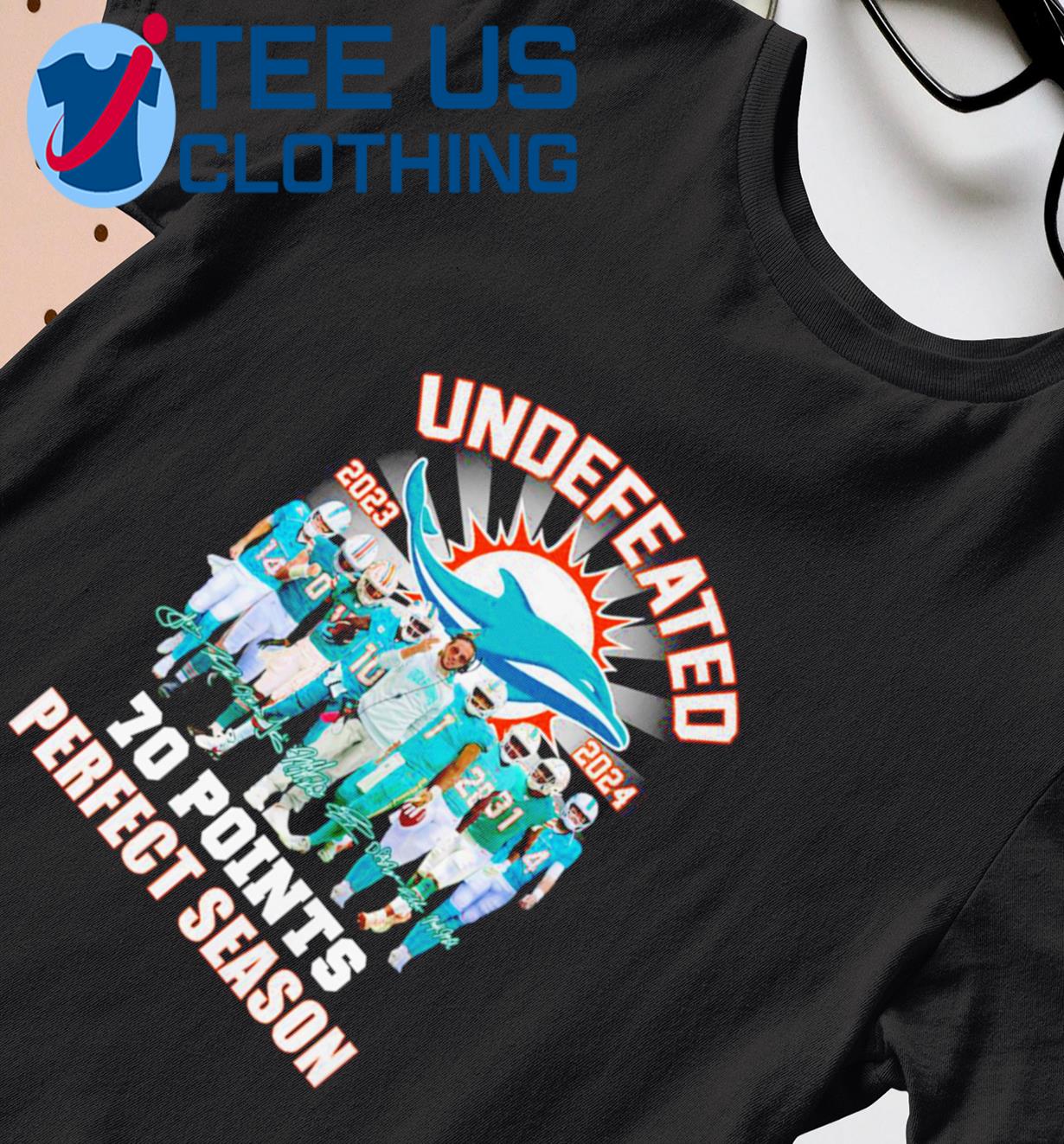 Miami Dolphins Undefeated 2023 2024 70 Points Signatures T Shirt