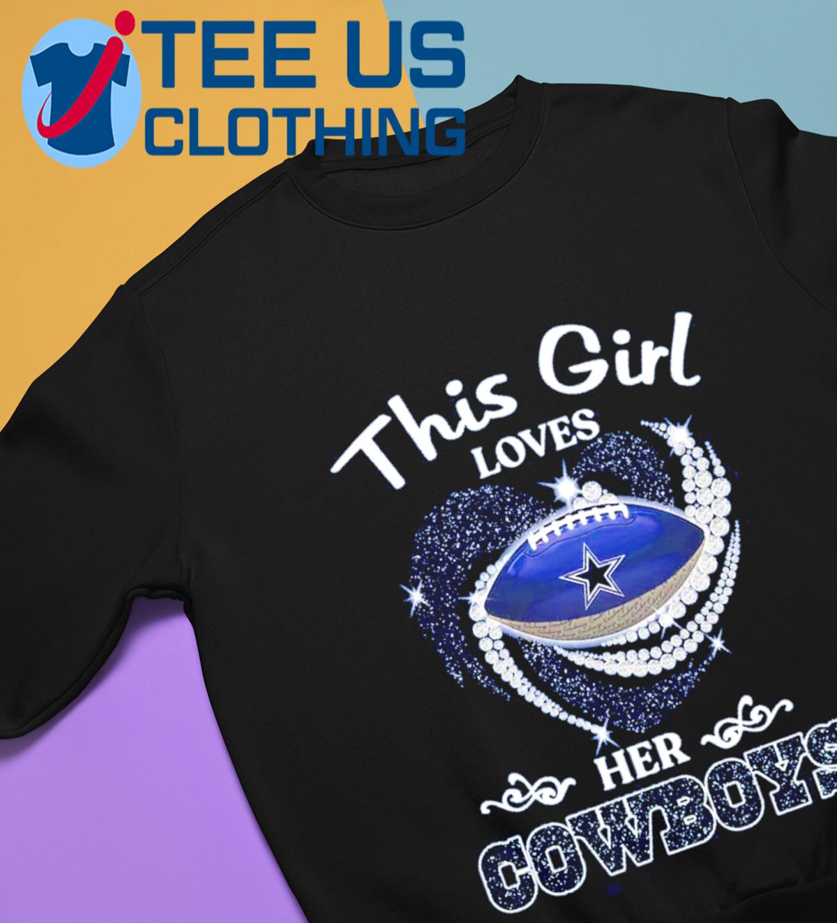 This Girl Loves Her Dallas Cowboys Diamond Heart shirt, hoodie, sweater,  long sleeve and tank top