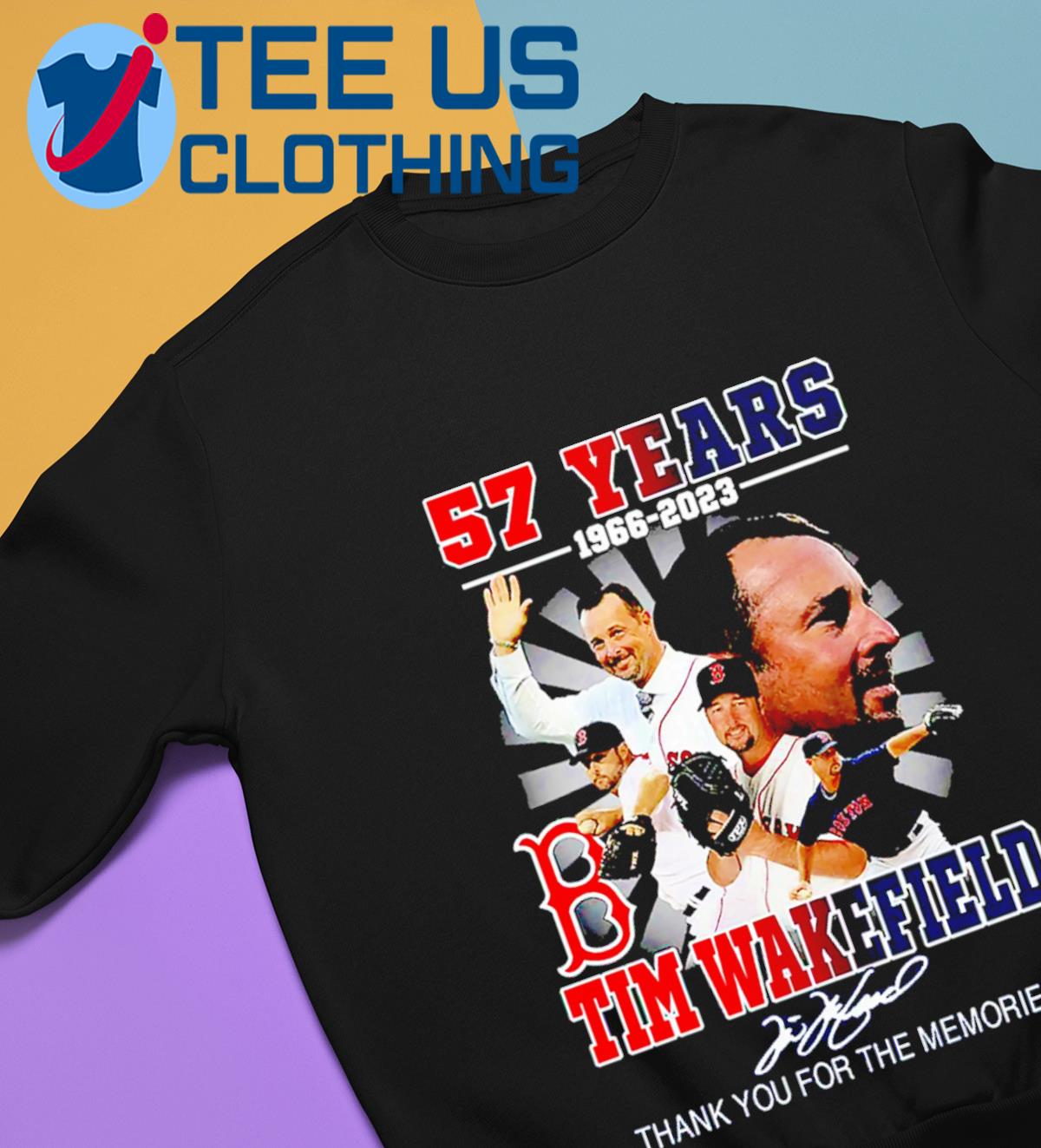 NEW 57 Years 1966-2023 Tim Wakefield Thank You For The Memories Unsex T- Shirt