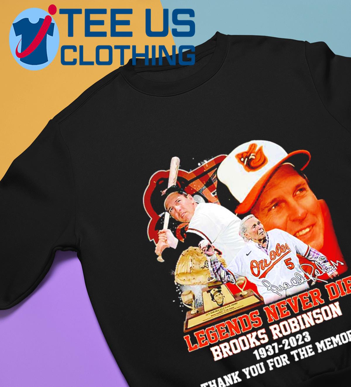 Brooks robinson baltimore orioles 1937 2023 legends never die memories baseball  jersey shirt, hoodie, sweater, long sleeve and tank top