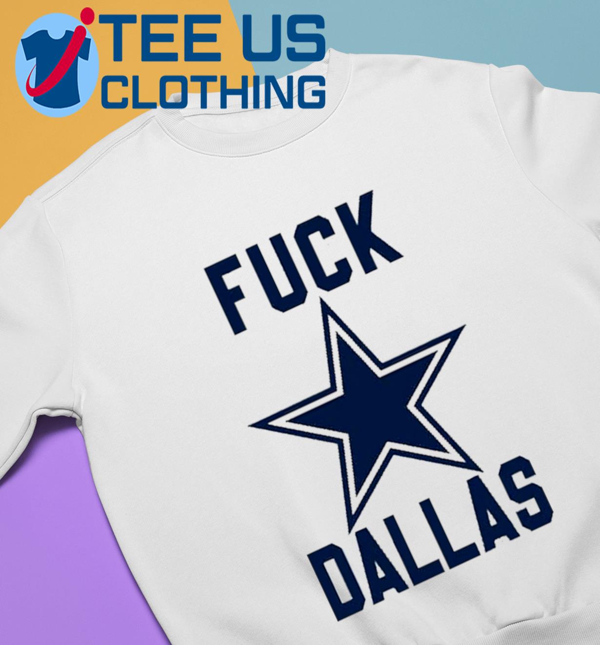 Fuck Dallas Philadelphia Eagles football shirt, hoodie, sweater, long  sleeve and tank top