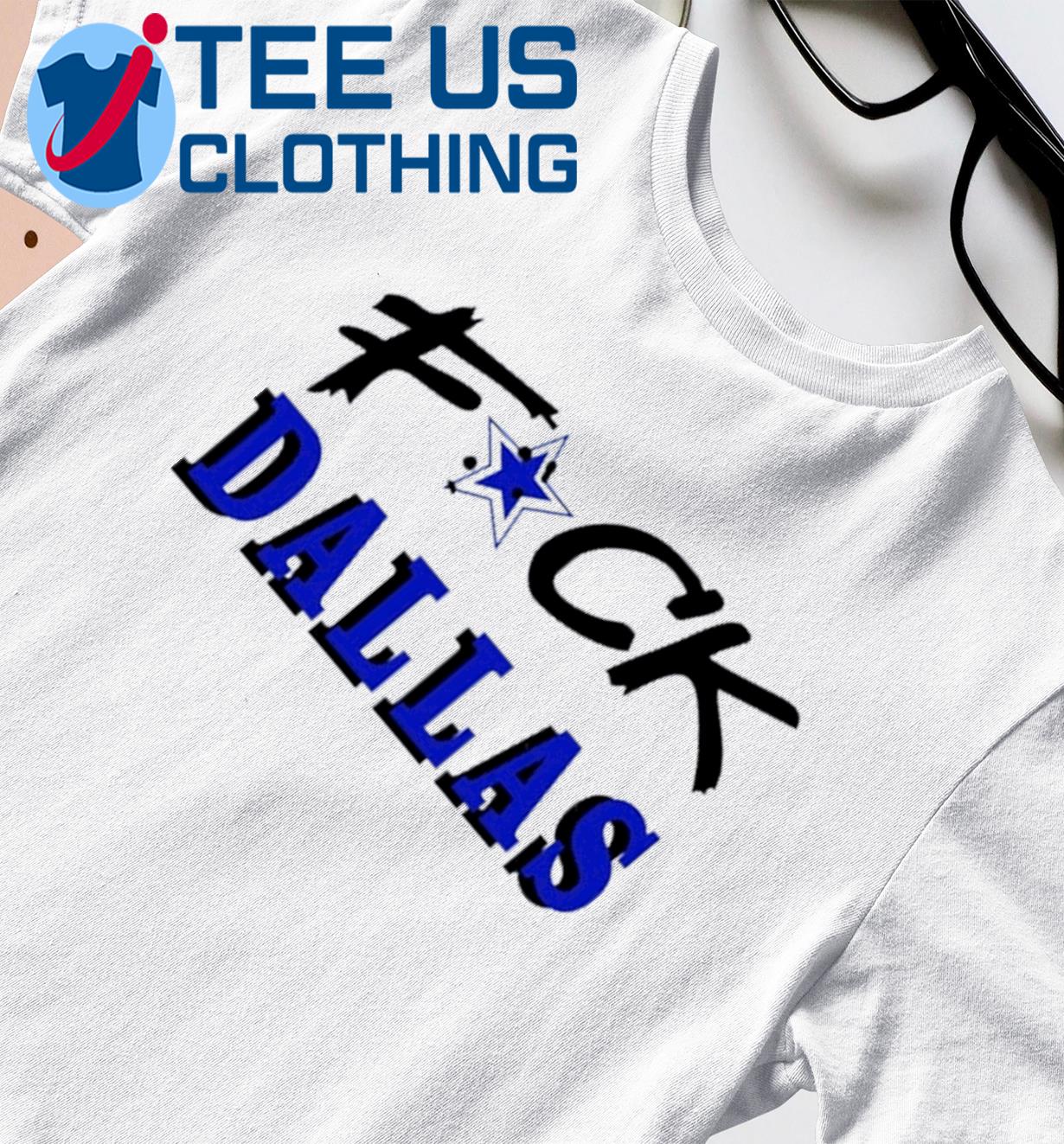 Funny fuck Dallas Philadelphia Eagles T-shirt, hoodie, sweater, long sleeve  and tank top