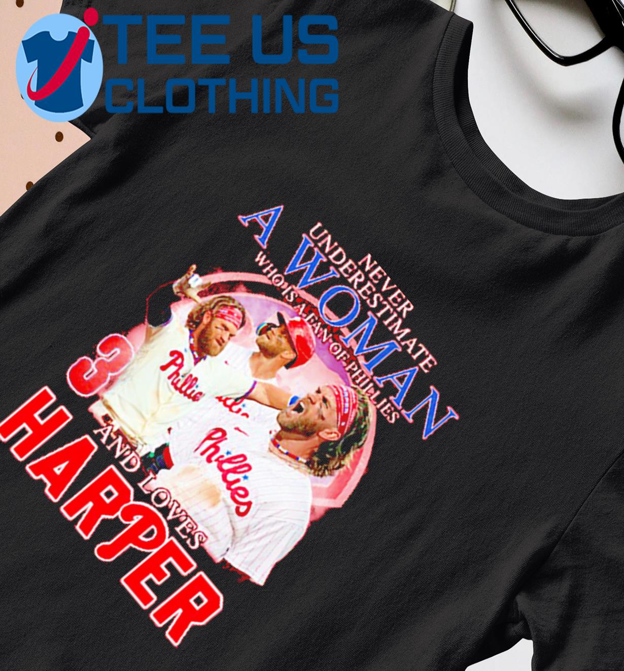Never underestimate a woman who is a fan of phillies and loves harper shirt  - MobiApparel