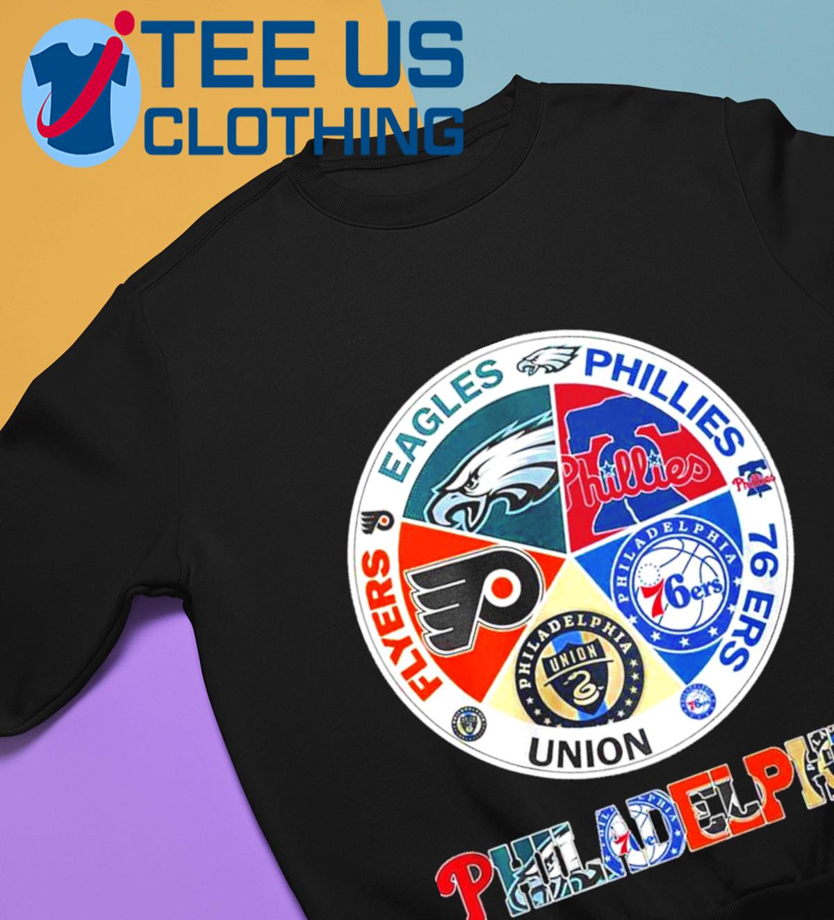 Philadelphia Teams Flyers Eagles Phillies 76Ers Union T Shirt, hoodie,  sweater, long sleeve and tank top